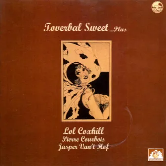 Toverbal Sweet... Plus by Lol Coxhill