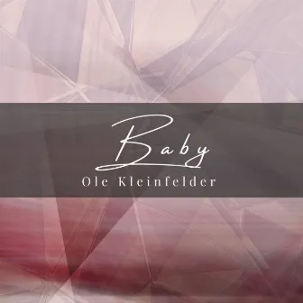 Baby by Ole Kleinfelder