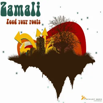 Feed Your Roots by Zamali