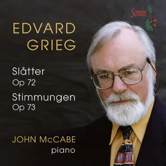 Grieg: Slåtter, Op. 72 & Stimmungen, Op. 73 by John McCabe