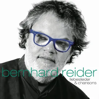 Liebeslieder & Chansons by Bernhard Reider