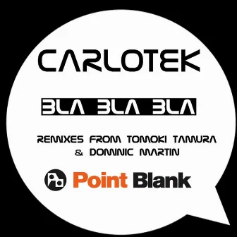 Bla Bla Bla by Carlotek