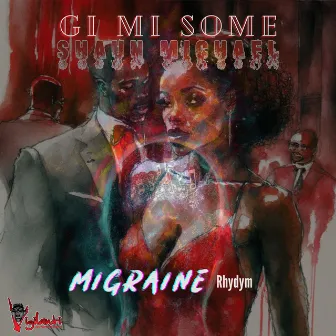 Gi Mi Some by Vigilanti Ent