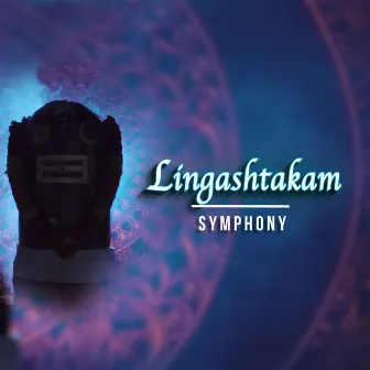 Lingashtakam Symphony by Unknown Artist