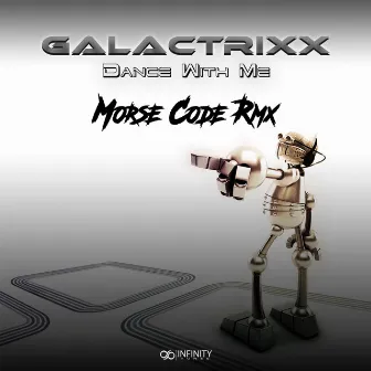 Dance With Me (Morse Code Remix) by GalactrixX