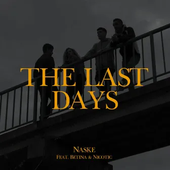 The Last Days by Naske