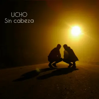 Sin cabeza by UCHO