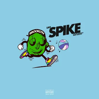 Like Spike by CHASETHEMONEY