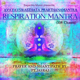 Respiration Mantra (108 Chants) by Durga Jasraj