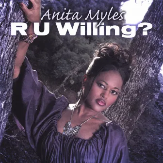 R U Willing by Anita Myles