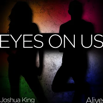 Eyes On Us by Alive