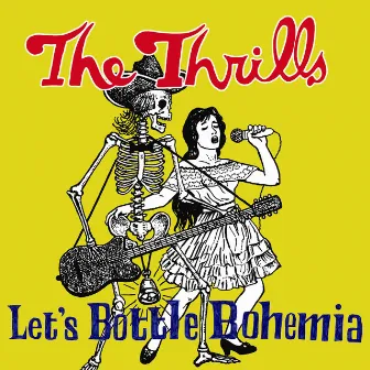 Let's Bottle Bohemia by The Thrills