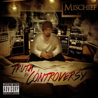 Truth Is Controversy by Mischief