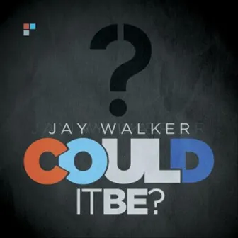 Could It Be by Jay Walker