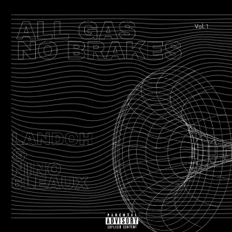 All Gas No Brakes by Landoh