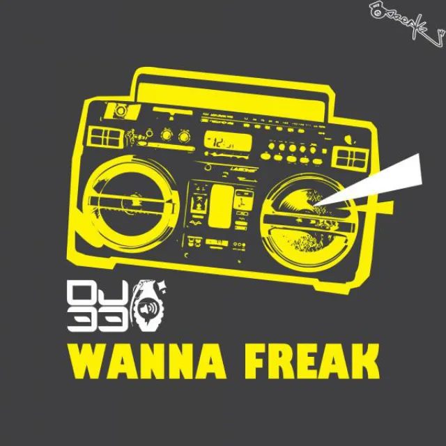 Wanna Freak - Original Mix