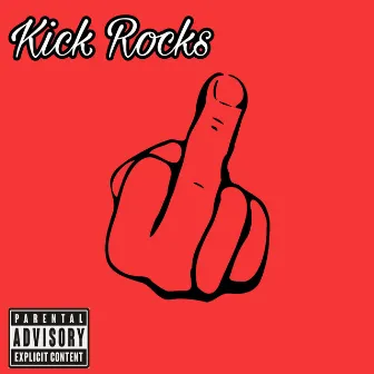 Kick Rocks by Dub K Jay