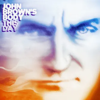 This Day by John Brown's Body