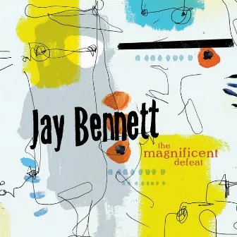 The Magnificent Defeat by Jay Bennett