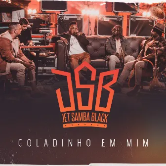 Coladinho em Mim by Jet Samba Black