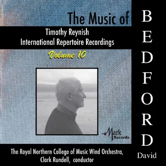 Timothy Reynish International Repertoire Recordings, Vol. 10: The Music of David Bedford by David Bedford