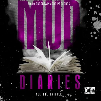 Mud Diaries by Ale the Gritter