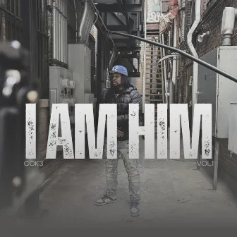 I AM HIM by Cok3