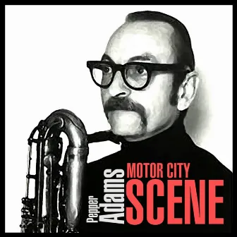 Motor City Scene by Pepper Adams