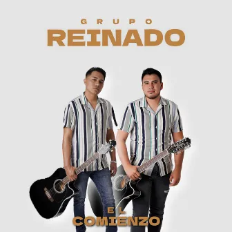 El Comienzo by Grupo Reinado