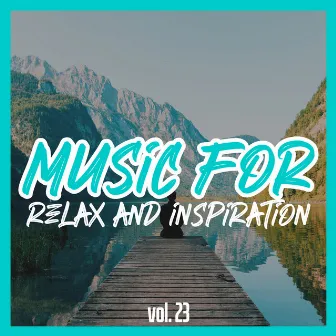 Music for Relax and Inspiration, Vol. 23 by Stefano Carrara