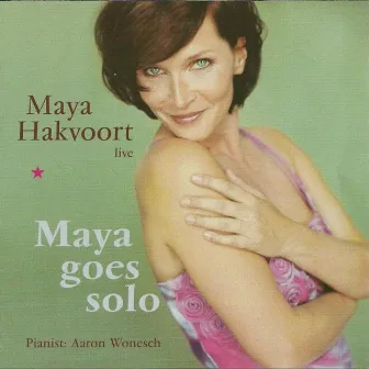 Maya Goes Solo by Maya Hakvoort