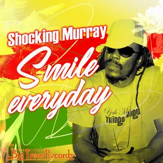 Smile Everyday by Shocking Murray