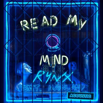 Read My Mind (feat. Mainland) [Acoustic] by Rynx