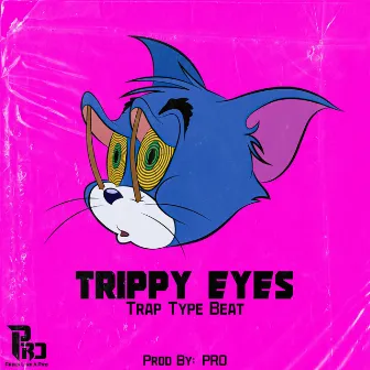 Trippy Eyes by Feels Like A Pro