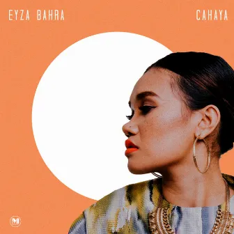 Cahaya by Eyza Bahra