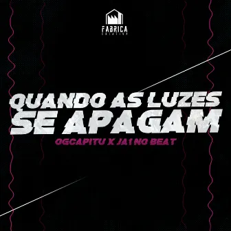 Quando as Luzes Se Apagam by OGCapitu