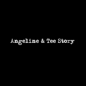 Angeline & Tee Story by Buss4nani