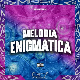 Melodia Enigmática by DJ Shotty 061