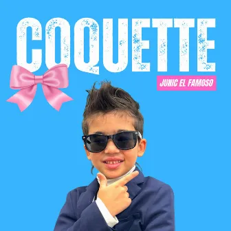 Coquette by Junic El Famoso