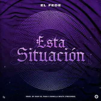 Esta Situación by El Fede