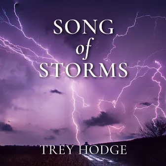 Song of Storms by Trey Hodge