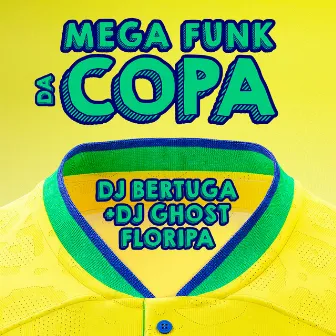 Mega Funk da Copa by DJ Bertuga