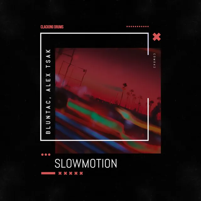 Slowmotion