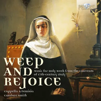 Weep & Rejoice, Music for the Holy Week by Candace Smith