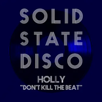 Don't Kill the Beat by Holly