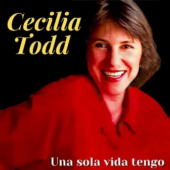 Una Sola Vida Tengo by Cecilia Todd