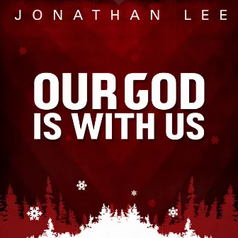 Our God Is With Us by Jonathan Lee McElhenny