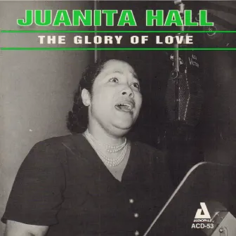 The Glory of Love by Juanita Hall