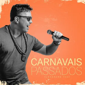 Carnavais Passados by Alexandre Thai