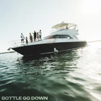 Bottle Go Down by charlieonnafriday